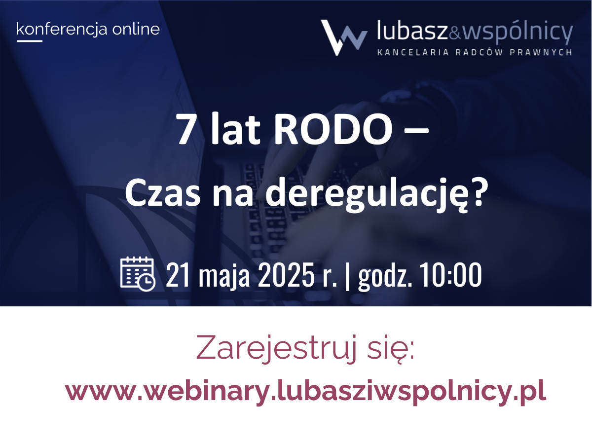 7 lat RODO – CZAS NA DEREGULACJĘ?