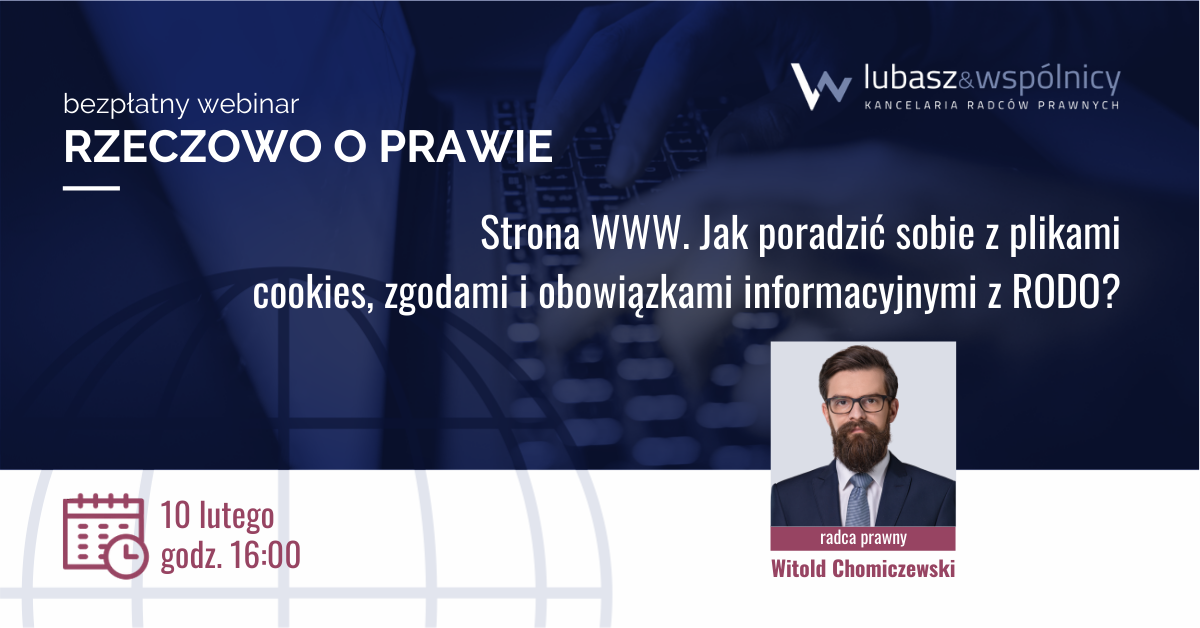 Strona WWW. Jak poradzić sobie z plikami cookies, zgodami i obowiązkami informacyjnymi z RODO?