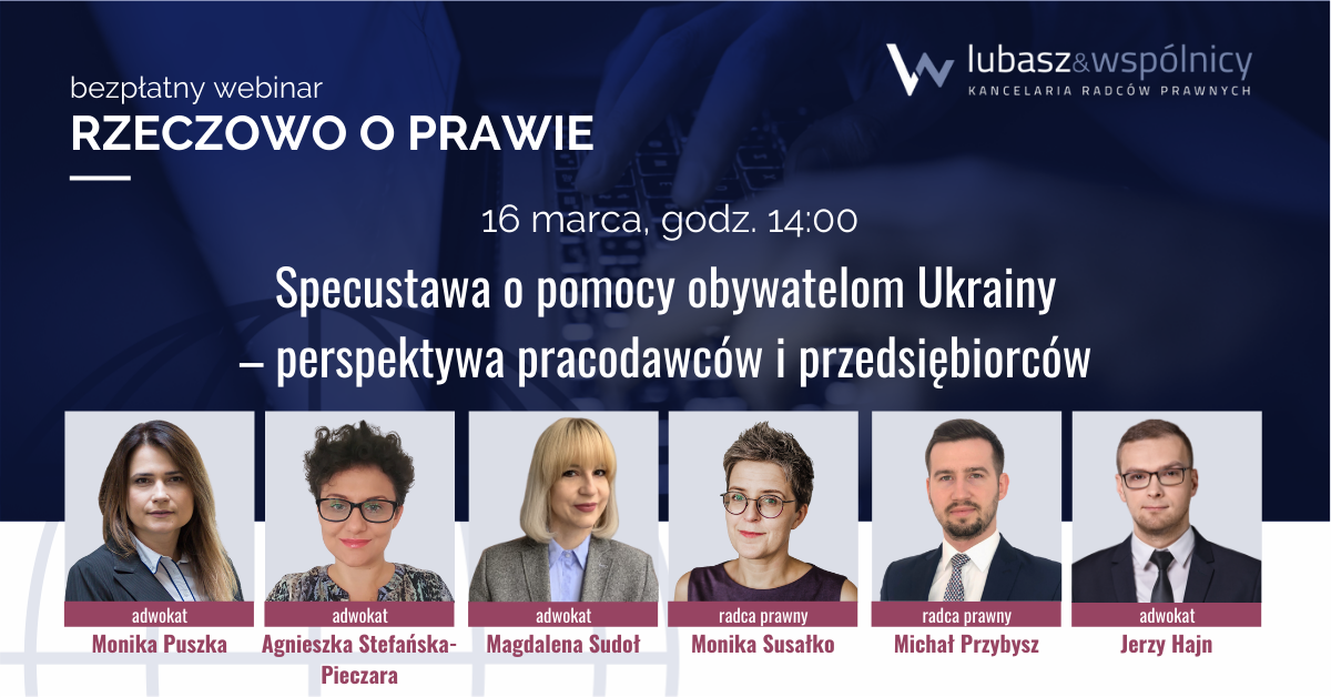 Specustawa o pomocy obywatelom Ukrainy – perspektywa pracodawców i przedsiębiorców