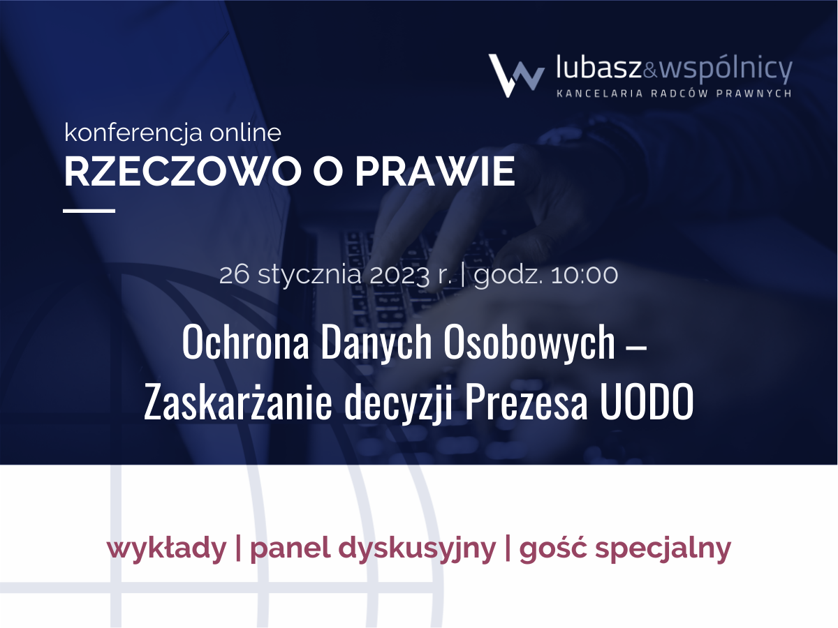 Ochrona Danych Osobowych – Zaskarżanie decyzji Prezesa UODO | Konferencja online