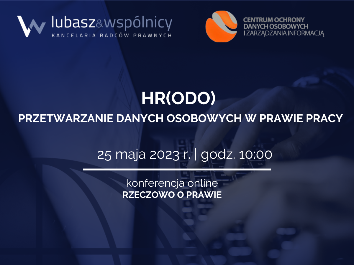 HR(ODO) – przetwarzanie danych osobowych w prawie pracy – konferencja online