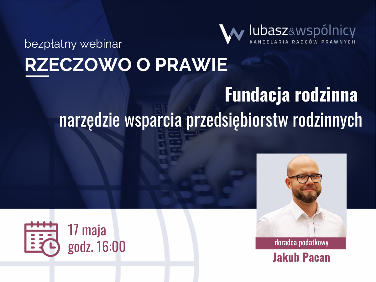 Webinar: Fundacja rodzinna – narzędzie wsparcia przedsiębiorstw rodzinnych